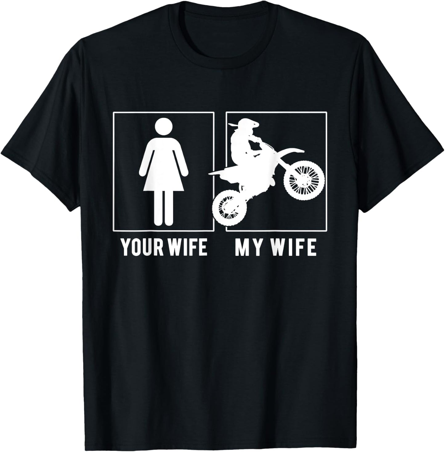 Dirtbike - Your Wife - My Wife T Shirts T-Shirt - T-Shirt | Black