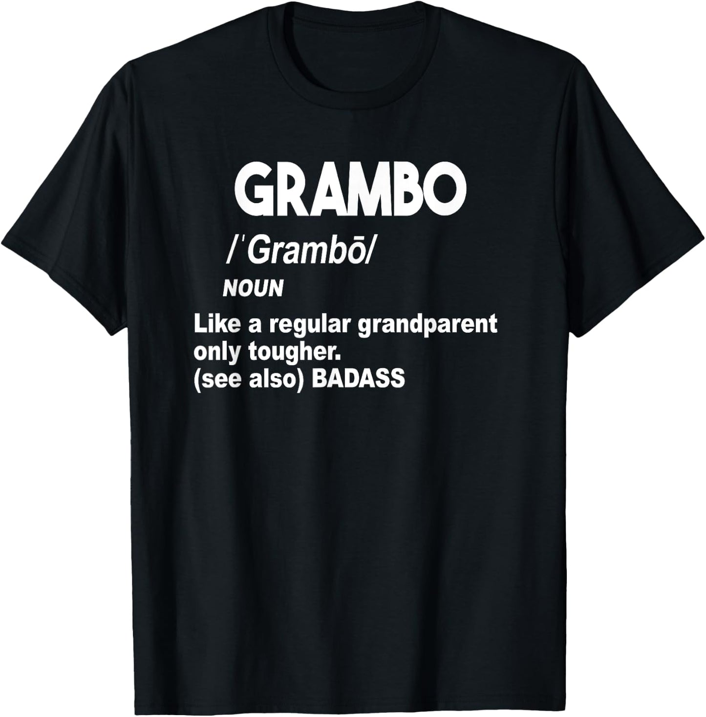 Grambo Tough Badass Grandma or Grandpa Don't Mess With T-Shirt - T-Shirt | Black
