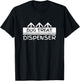 Dog Treat Dispenser - Funny Men Women Girls Kids T-Shirt - T-Shirt | Black