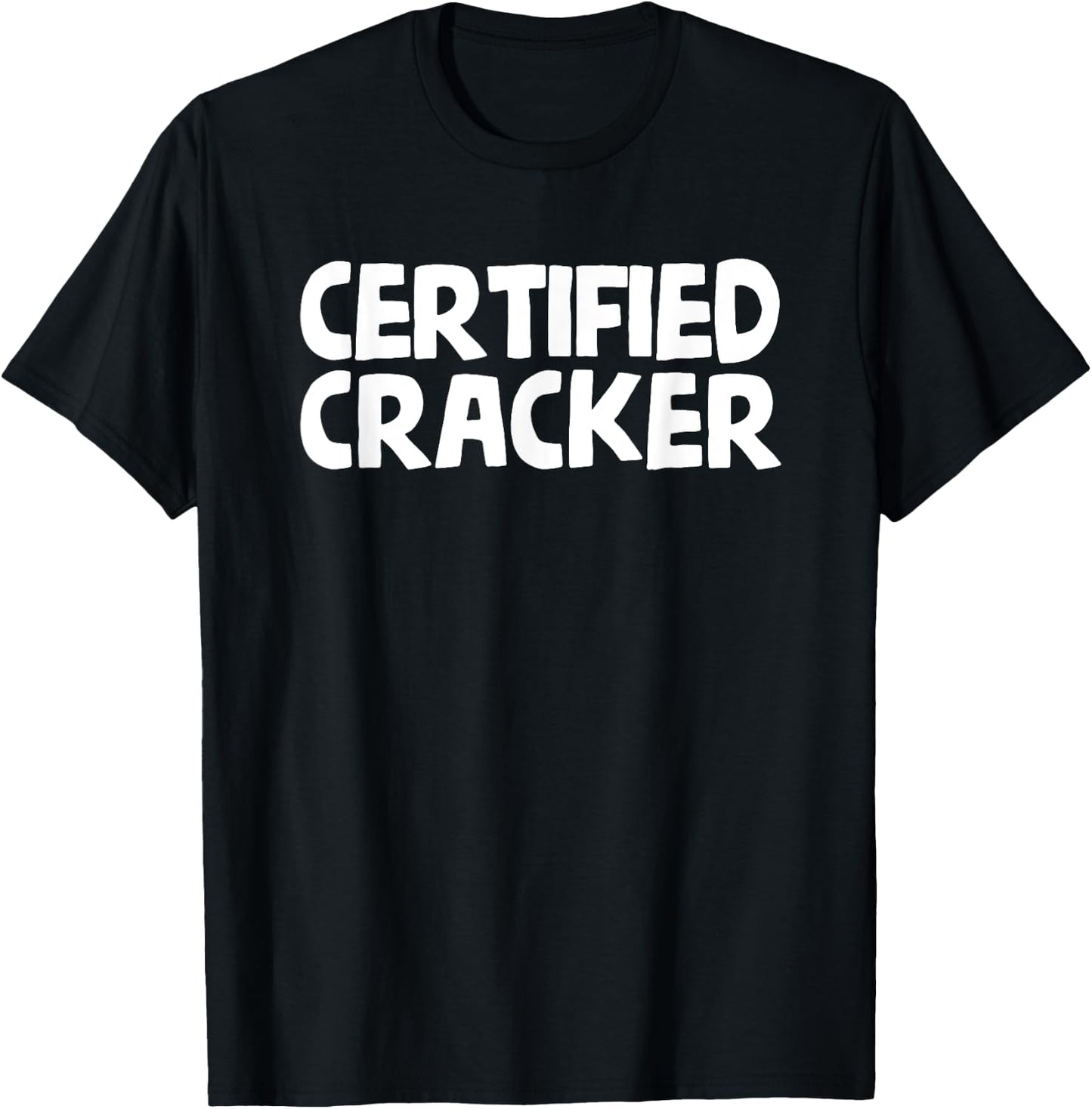 Certified Cracker - Funny Rural Redneck T Shirt T-Shirt - T-Shirt | Black