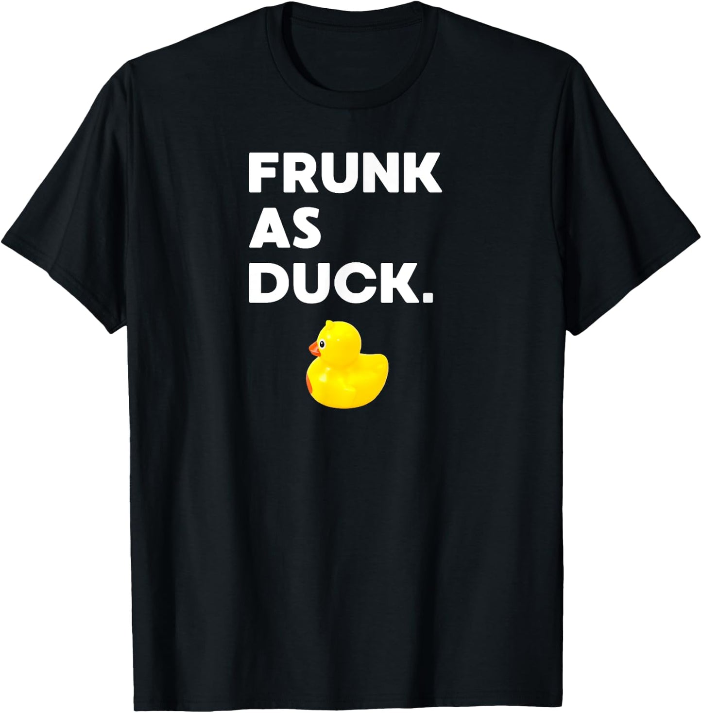 Frunk as Duck Funny Rubber Ducky Drinking Meme Humor T-Shirt - T-Shirt | Black