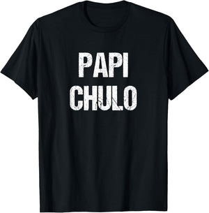 Papi Chulo Funny Spanish T-Shirt - T-Shirt | Black