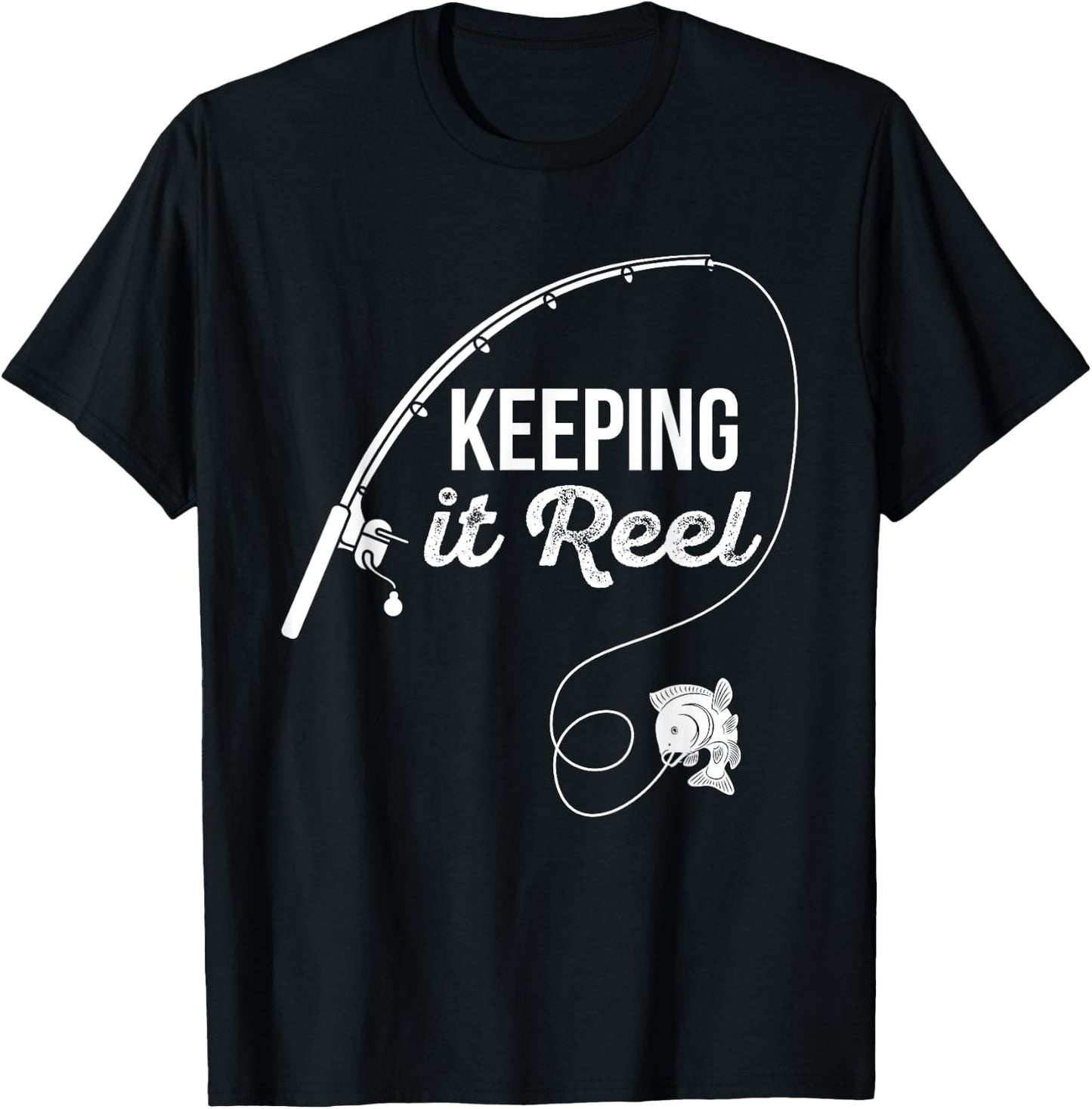 Funny Fishing Pole Keeping it Reel Joke Gift T-Shirt - T-Shirt | Black