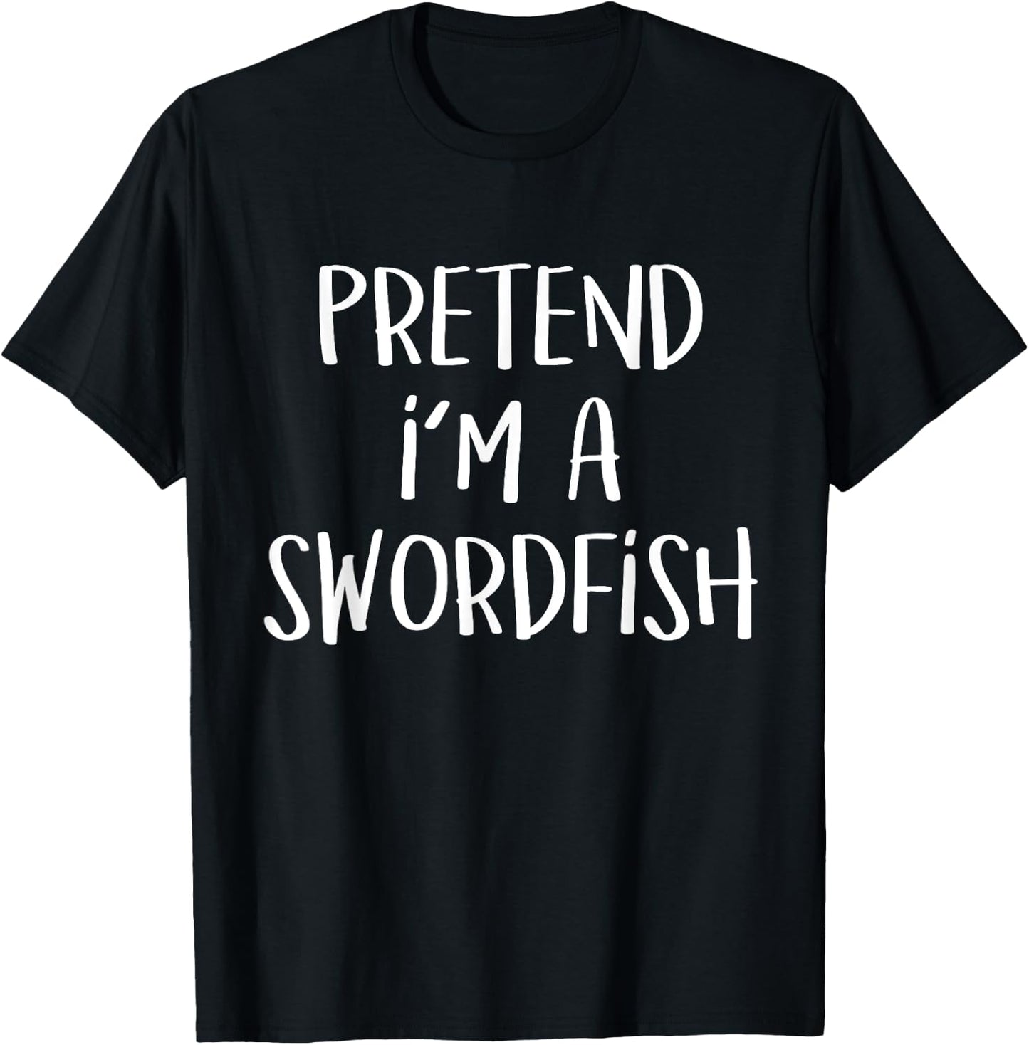 Pretend I'm A Swordfish Costume Funny Fish Halloween Party T-Shirt - T-Shirt | Black