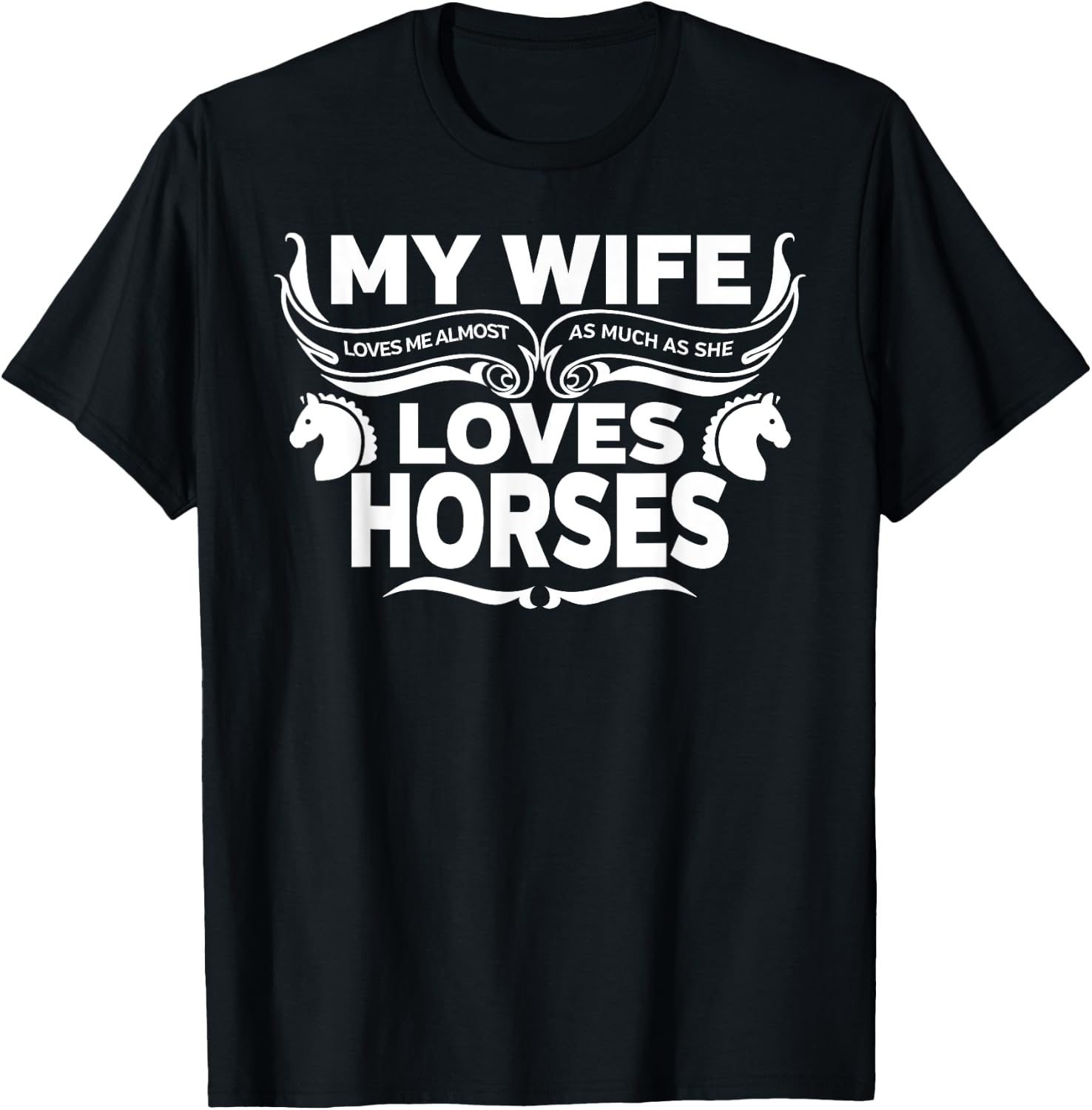 My Wife Loves Horses Funny T-Shirt - T-Shirt | Black