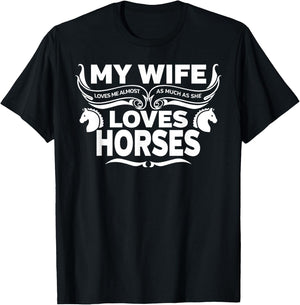 My Wife Loves Horses Funny T-Shirt - T-Shirt | Black