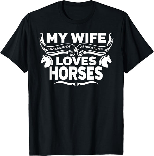 My Wife Loves Horses Funny T-Shirt - T-Shirt | Black