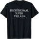 Professional Super Villain Funny Halloween T-Shirt - T-Shirt | Black