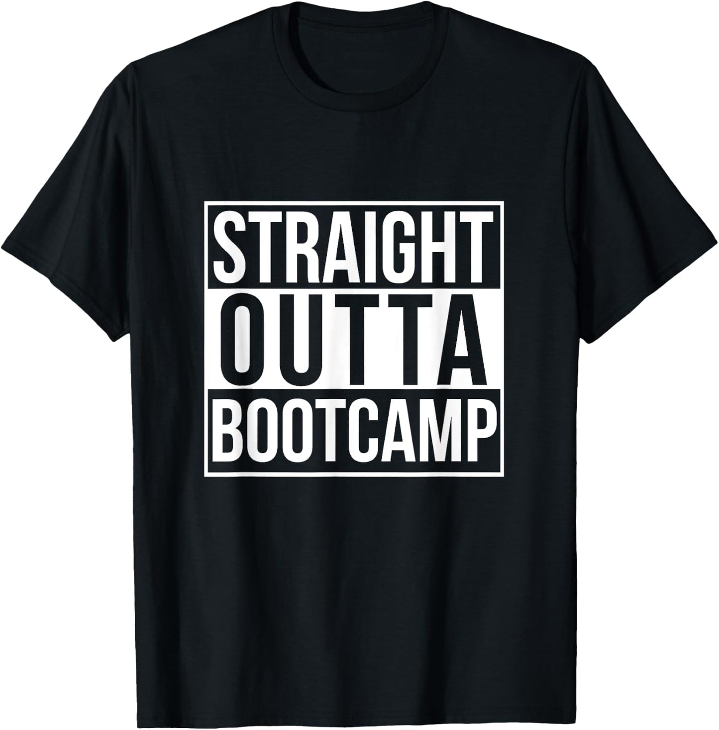 Straight Outta Bootcamp Shirt T-Shirt - T-Shirt | Black
