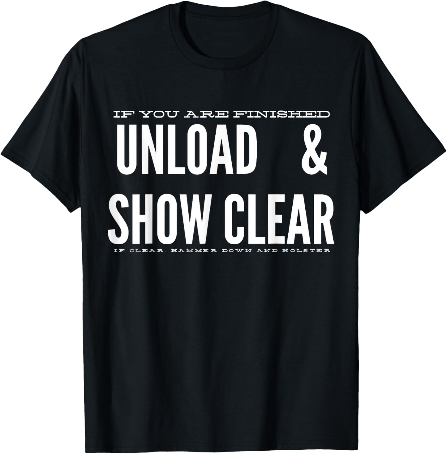 Unload & Show Clear T-Shirt - T-Shirt | Black