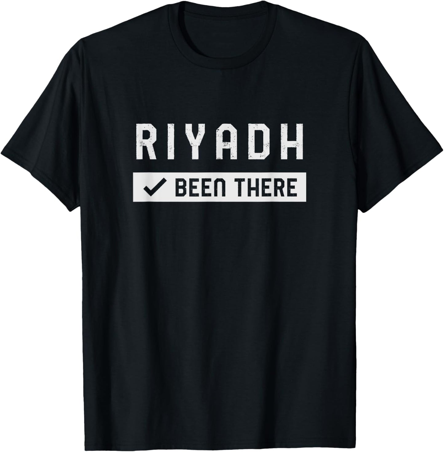 Riyadh, Saudi Arabia Been There T-Shirt - T-Shirt | Black