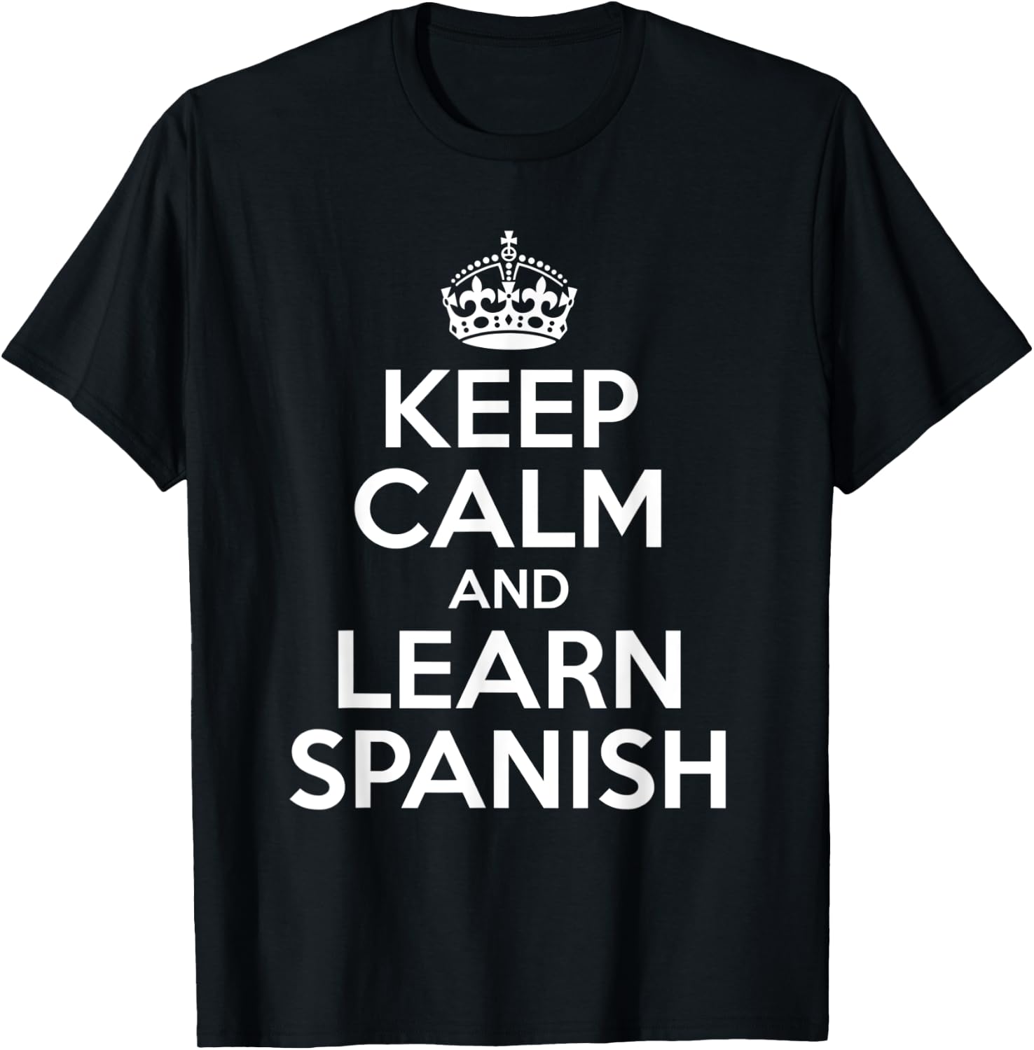 Keep Calm And Learn Spanish For Bilinguals T-Shirt - T-Shirt | Black