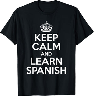 Keep Calm And Learn Spanish For Bilinguals T-Shirt - T-Shirt | Black