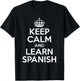 Keep Calm And Learn Spanish For Bilinguals T-Shirt - T-Shirt | Black