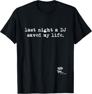OLD SCHOOL RAP HIP HOP Last Night A DJ Saved My Life 80's T-Shirt - T-Shirt | Black