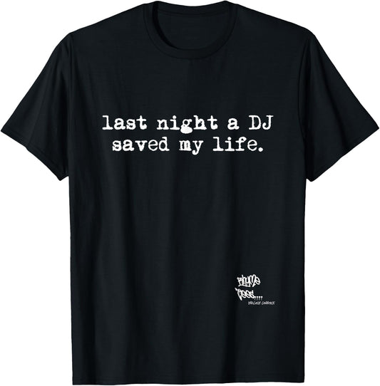 OLD SCHOOL RAP HIP HOP Last Night A DJ Saved My Life 80's T-Shirt - T-Shirt | Black