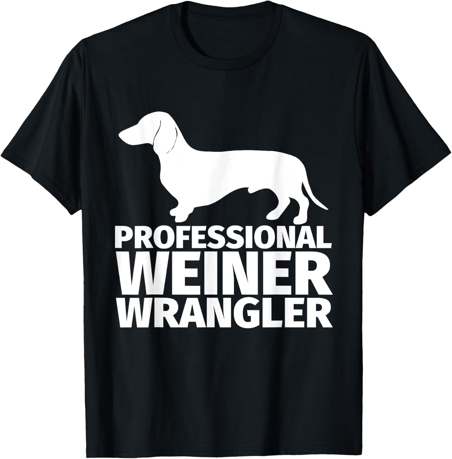 Weiner Dog Wrangler Dachsund Gift Wiener Dog Owners Men Women Girls Kids T-Shirt - T-Shirt | Black