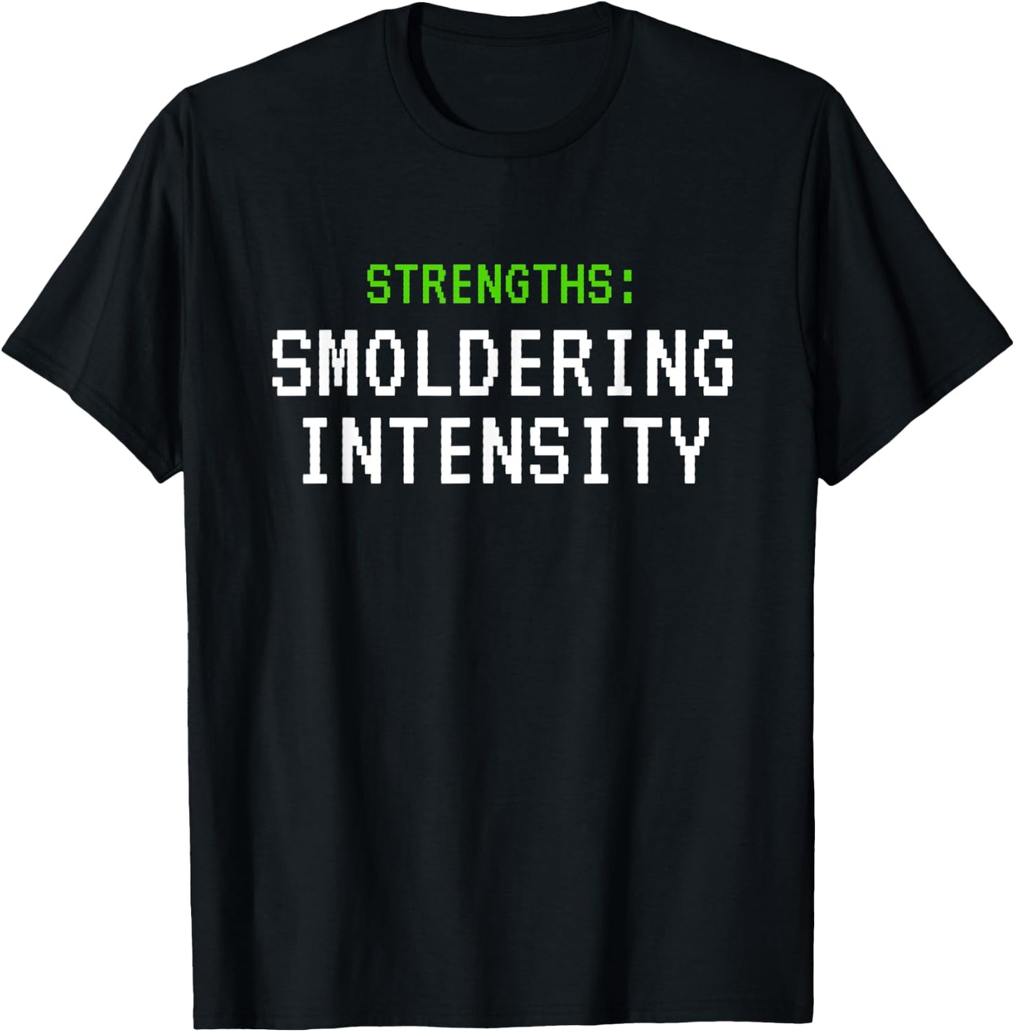 Strengths Smoldering Intensity T-Shirt - T-Shirt | Black