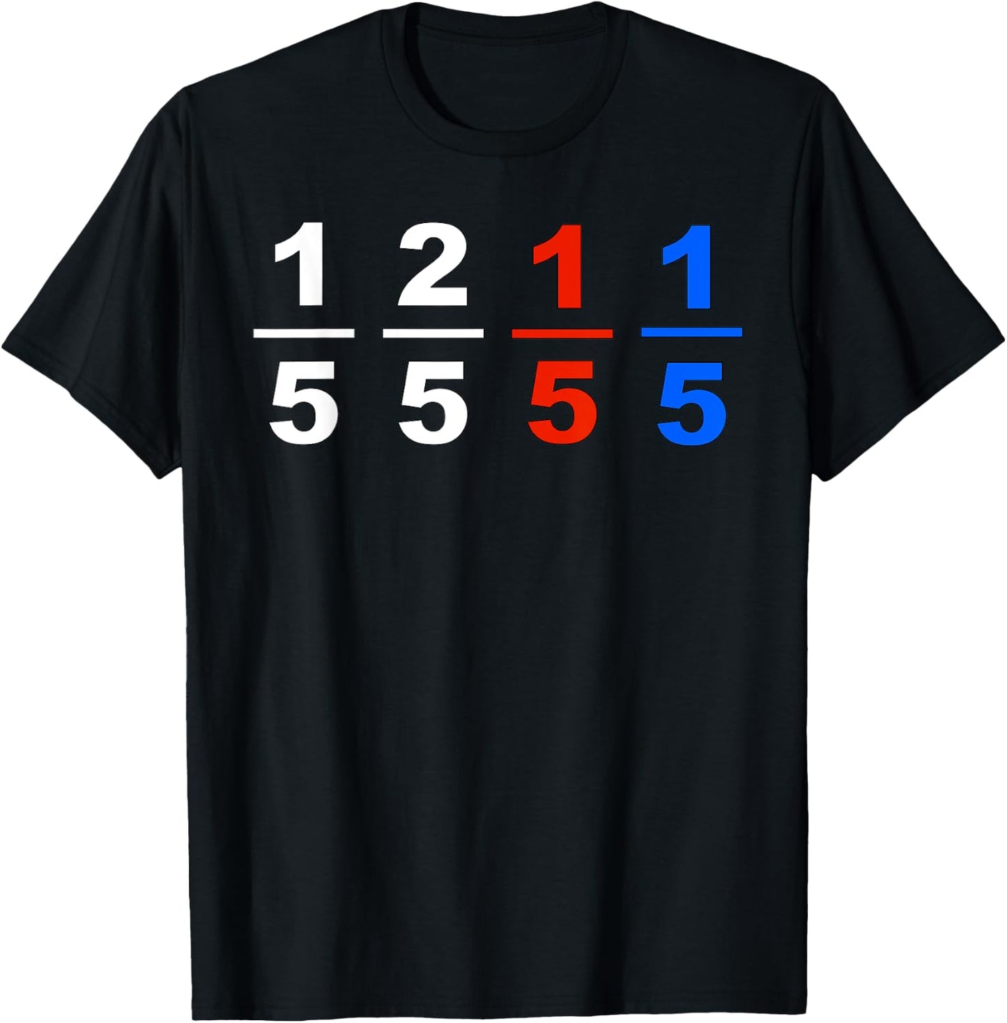 One Fifth Two Fifth Red Fifth Blue Fifth Funny Math Humor T-Shirt - T-Shirt | Black