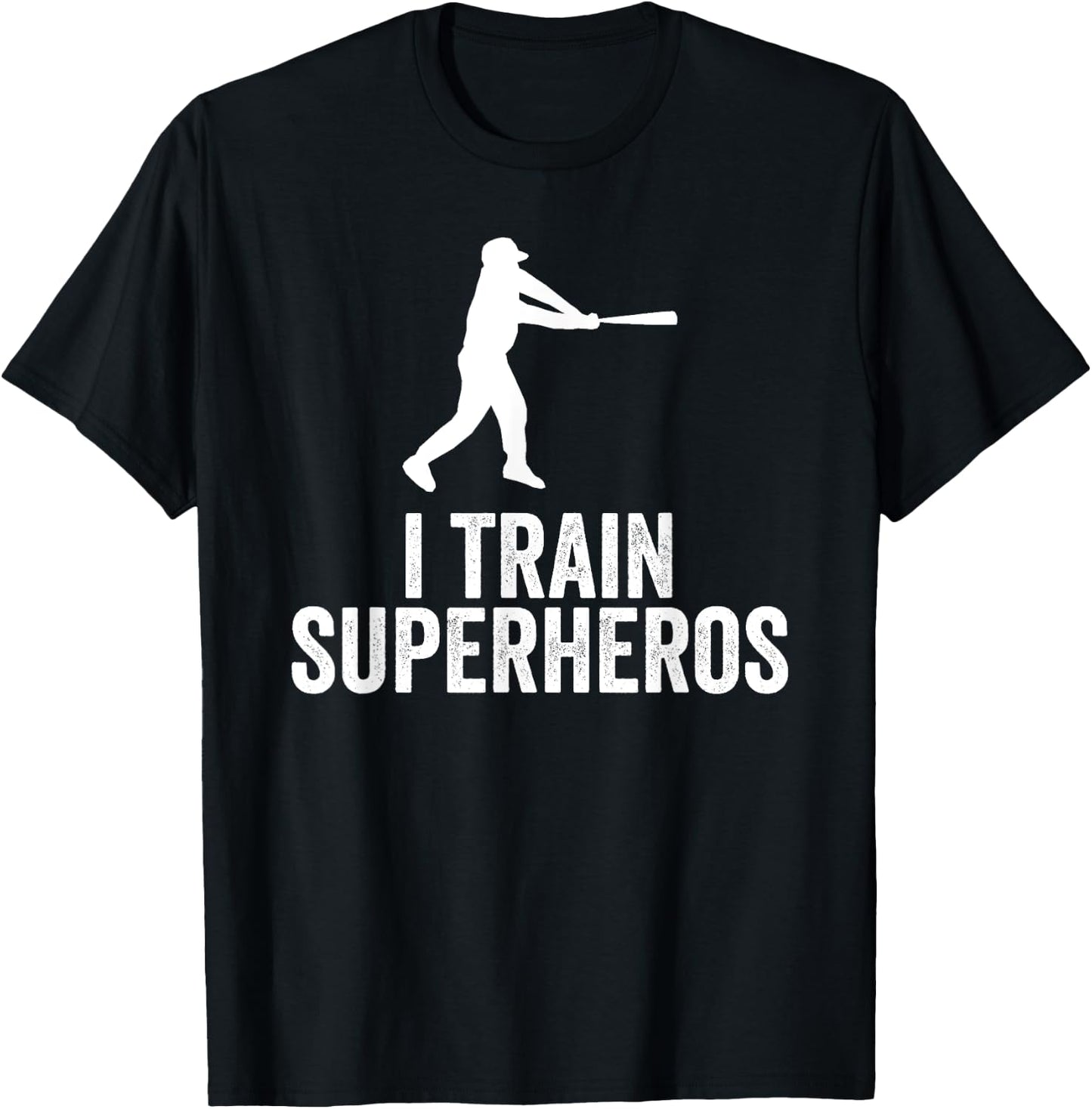 I Train Superheroes Baseball Coach Gift Shirt T-Shirt - T-Shirt | Black
