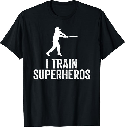 I Train Superheroes Baseball Coach Gift Shirt T-Shirt - T-Shirt | Black