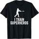 I Train Superheroes Baseball Coach Gift Shirt T-Shirt - T-Shirt | Black