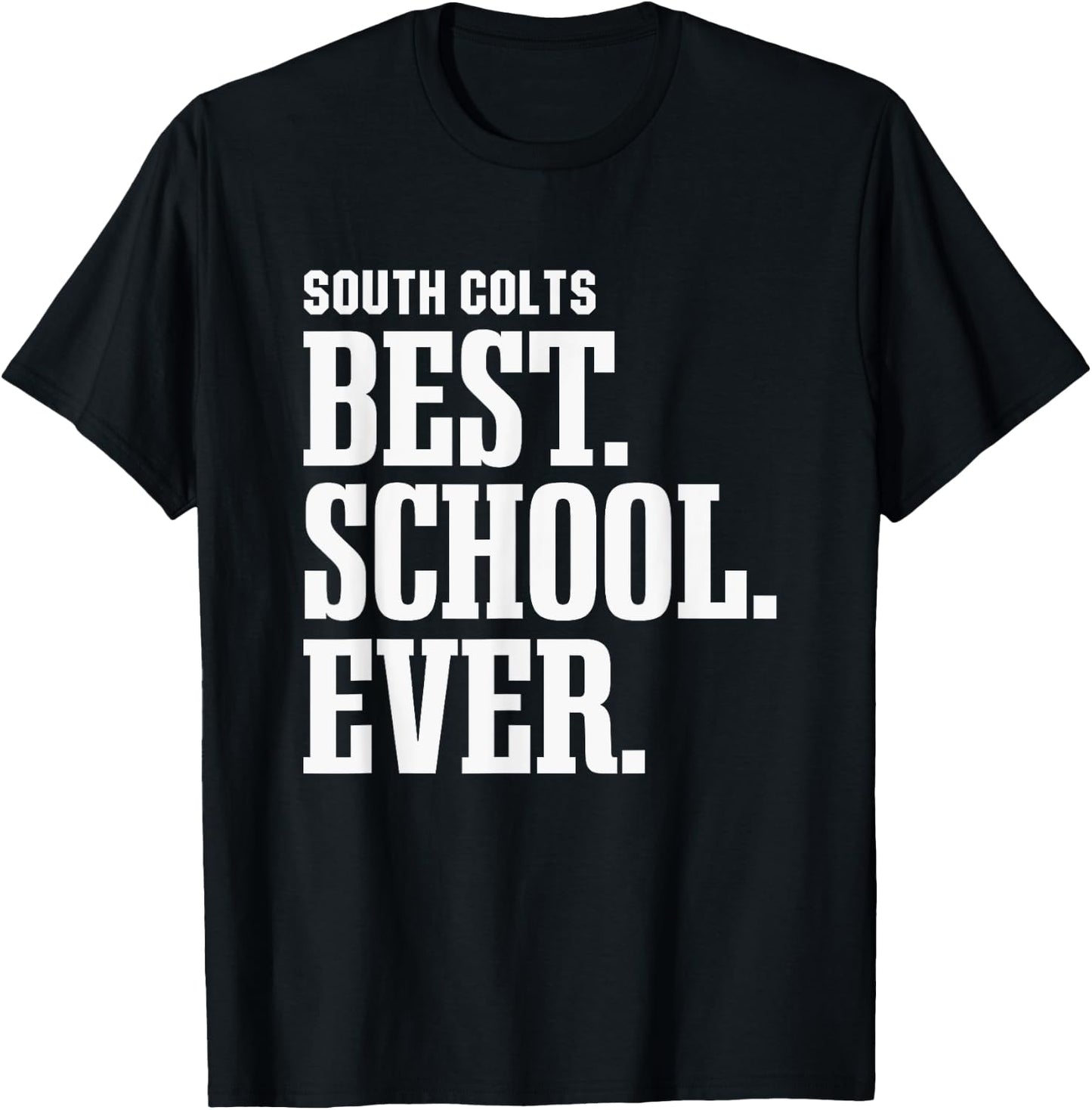 South Colts Best Ever HS T-Shirt - T-Shirt | Black