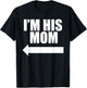 I'm His Mom T-Shirt - T-Shirt | Black