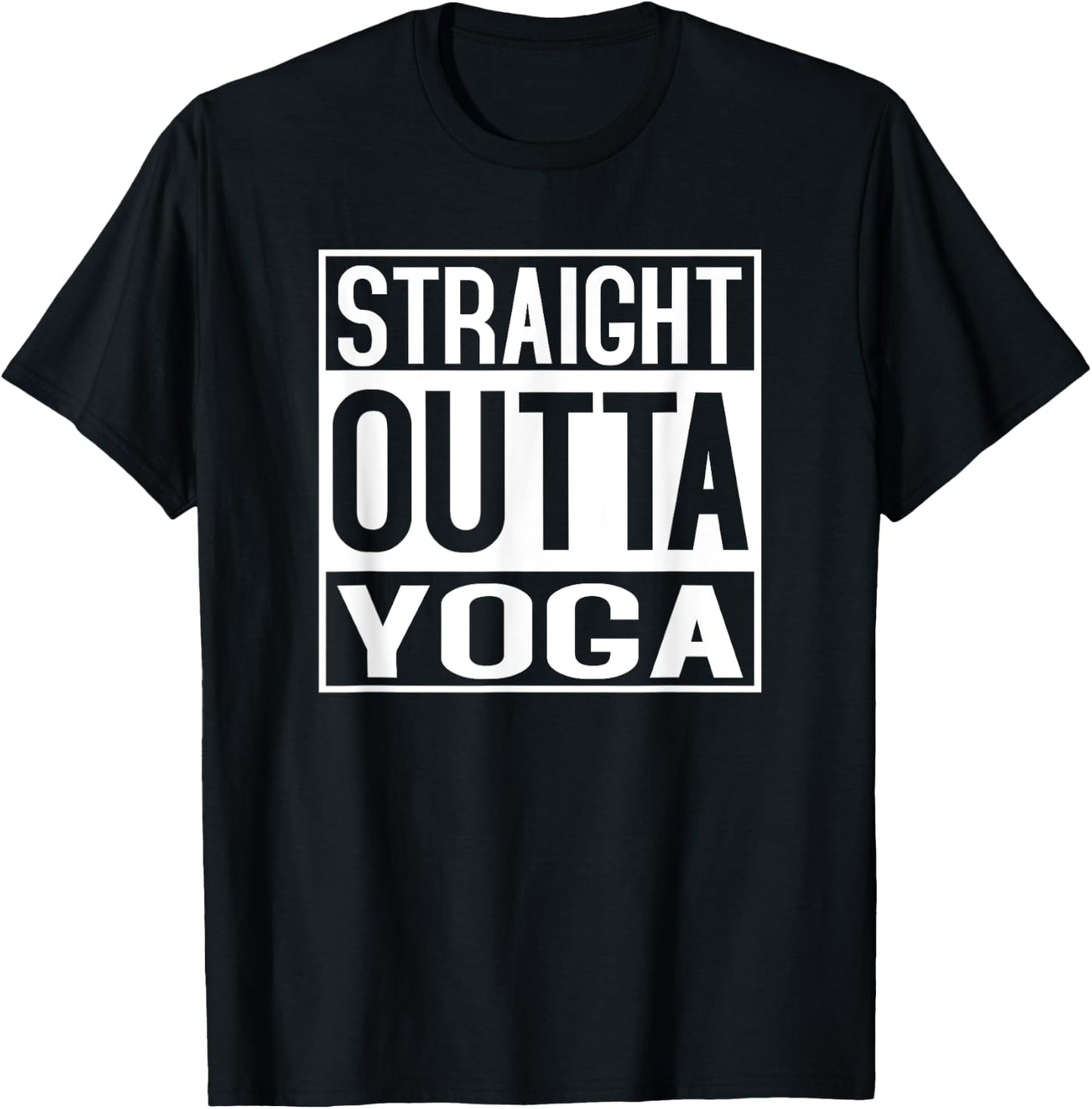 Straight Outta Yoga Shirt Funny Yogi Ashtanga Hot T-Shirt - T-Shirt | Black