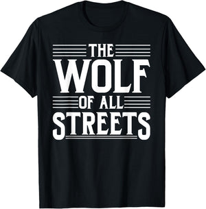 The Wolf Of All Streets Shirt | Dad Father's Day Gift T-Shirt - T-Shirt | Black