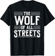 The Wolf Of All Streets Shirt | Dad Father's Day Gift T-Shirt - T-Shirt | Black
