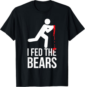 I Fed The Bears Funny Animal Lovers Bear Lovers T-Shirt - T-Shirt | Black