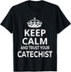 Catechist / Catholic / 'Keep Calm And Trust Your Catechist!' T-Shirt - T-Shirt | Black