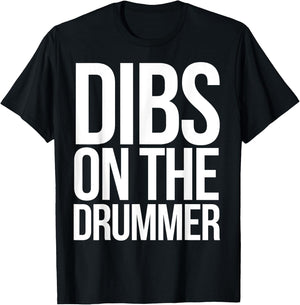 Dibs on the drummer shirt funny band drummers T-Shirt - T-Shirt | Black