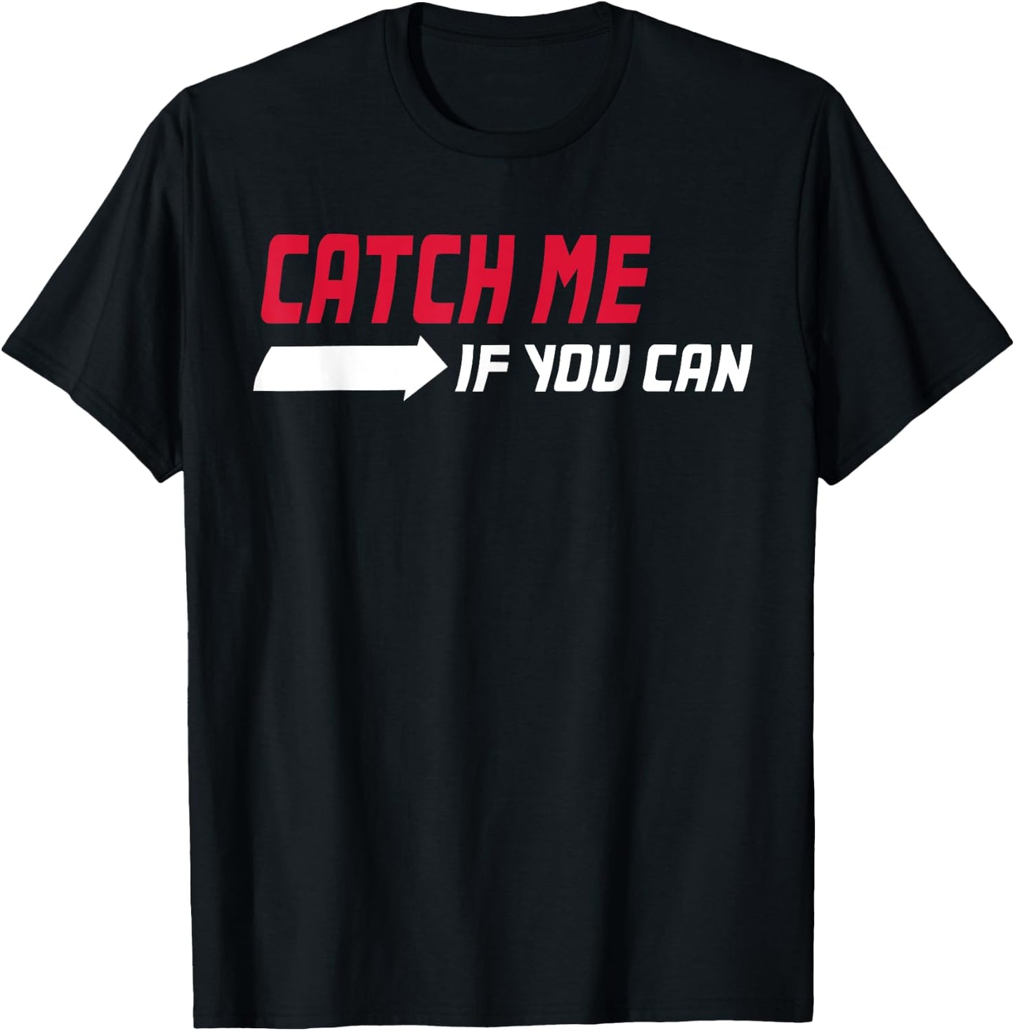 Catch me if you can - Running T-Shirt - T-Shirt | Black