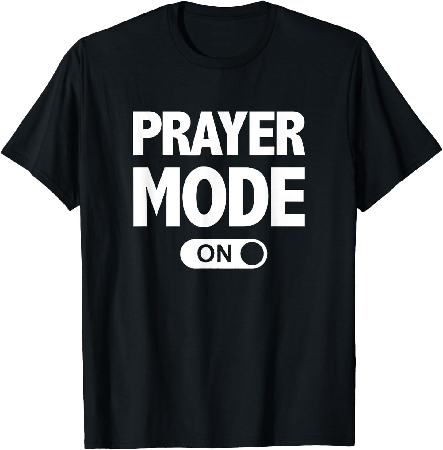 Christian Praise & Worship Prayer Mode On T-Shirt - T-Shirt | Black