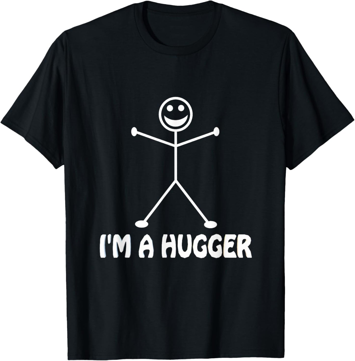 I'm a Hugger Hugging Stick Figure Sarcastic Pun Saying T-Shirt - T-Shirt | Black