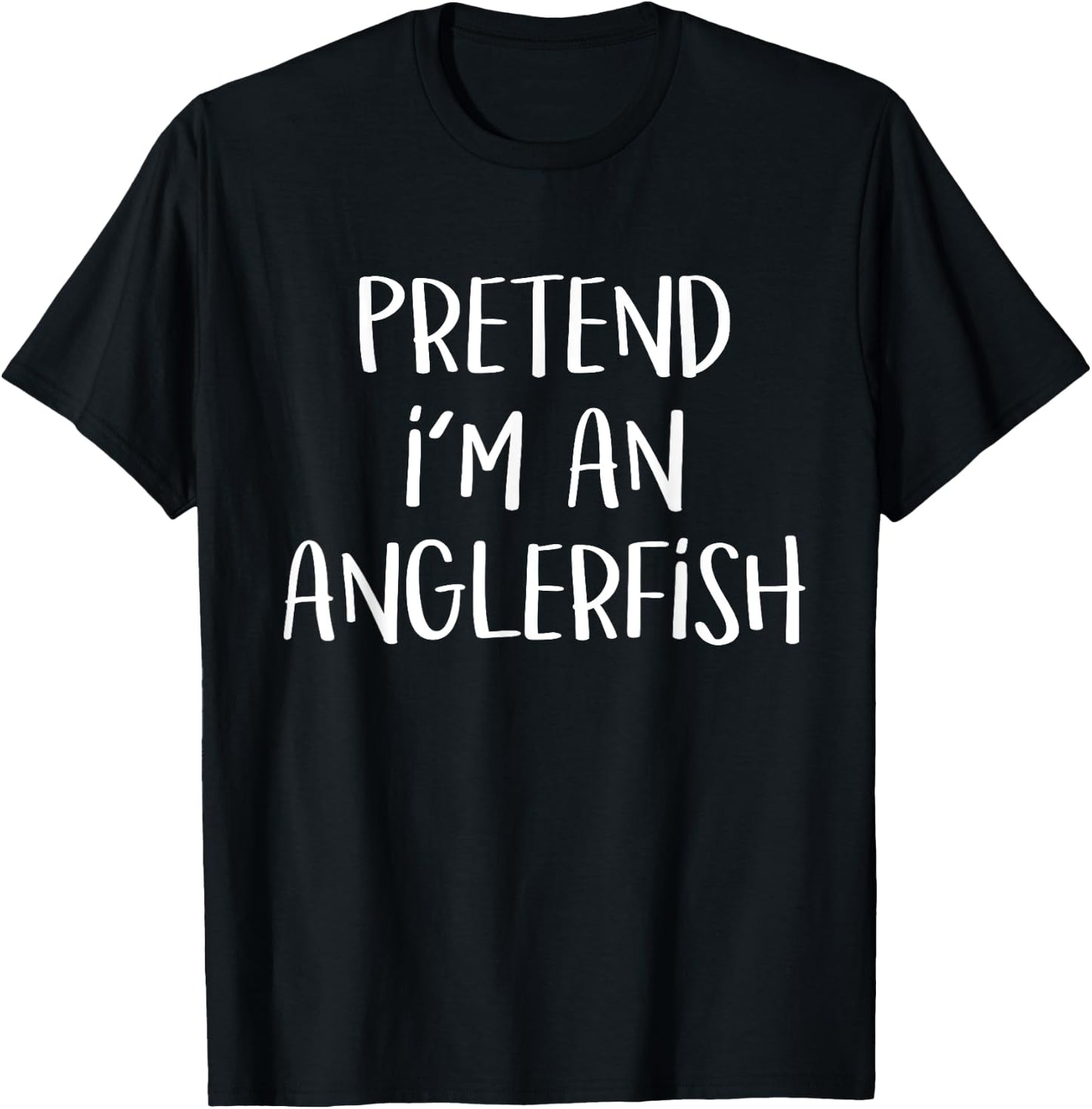 Pretend I'm An Anglerfish Costume Funny Halloween Party T-Shirt - T-Shirt | Black