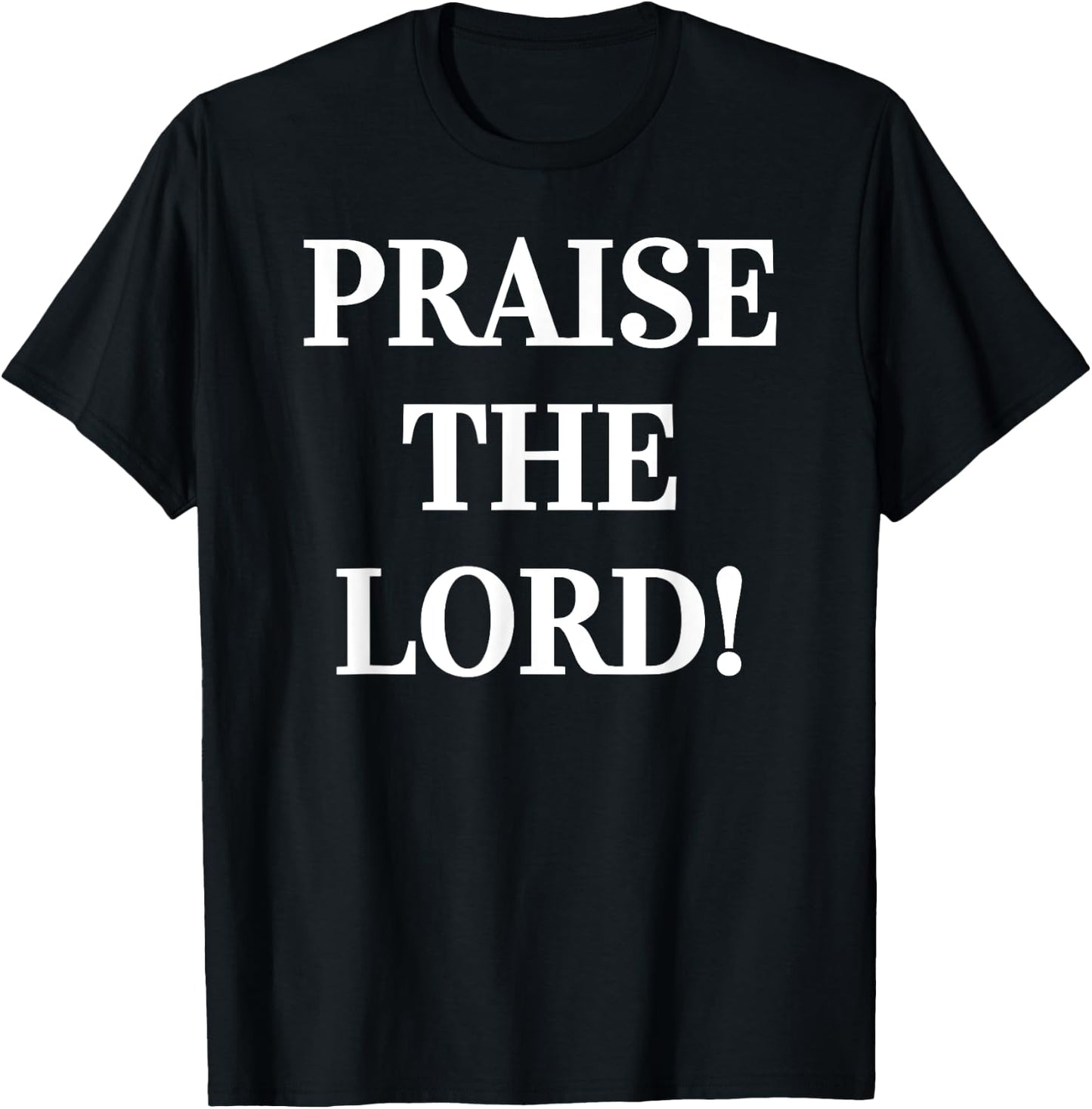 Praise The Lord! PTL Christian Jesus Christ Worship T-Shirt - T-Shirt | Black