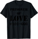 Prisoner Of Love: Funny Convict For Halloween T-Shirt - T-Shirt | Black