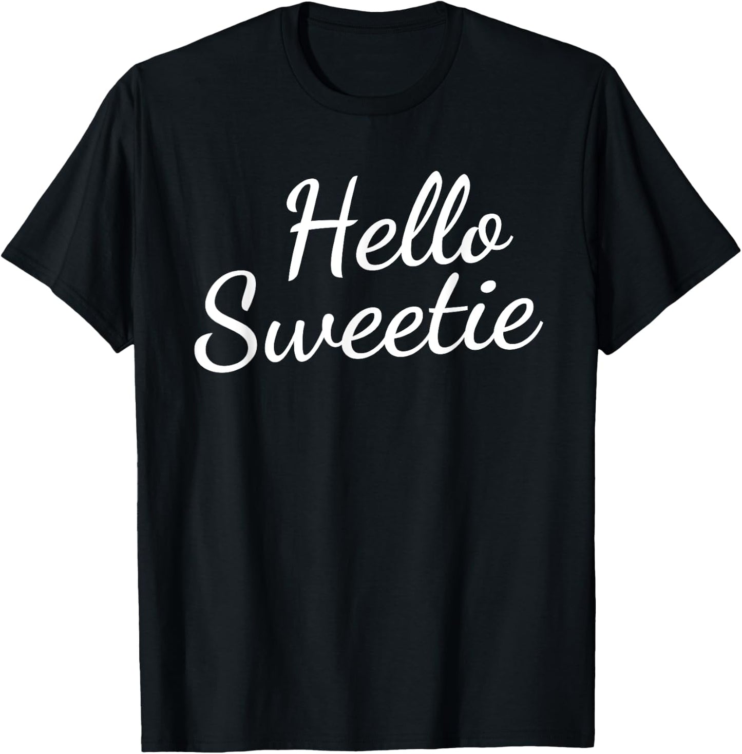 Hello Sweetie T-Shirt - T-Shirt | Black