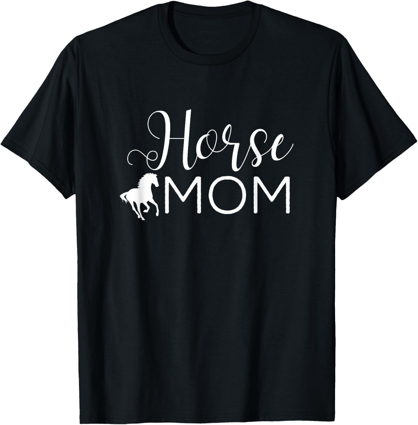 Horse Mom - Horse Gifts Horse Lover Gift Horse Rider T-Shirt - T-Shirt | Black