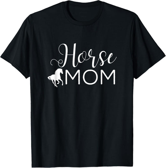Horse Mom - Horse Gifts Horse Lover Gift Horse Rider T-Shirt - T-Shirt | Black