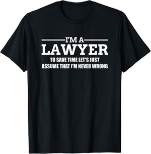 I'm a Lawyer Attorney Legal for Graduates or Lawyers T-Shirt - T-Shirt | Black