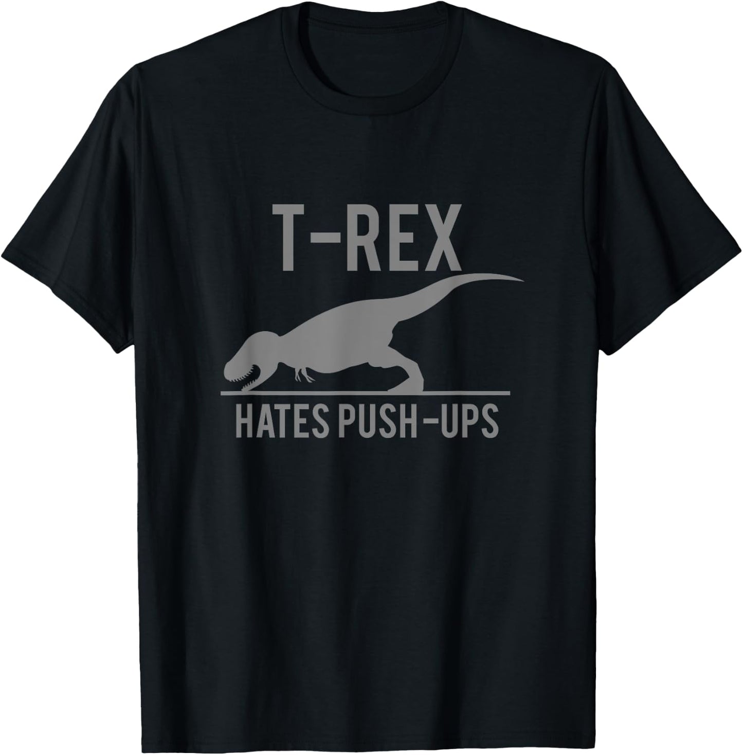 Trex Hates Pushups T Shirt T-Shirt - T-Shirt | Black