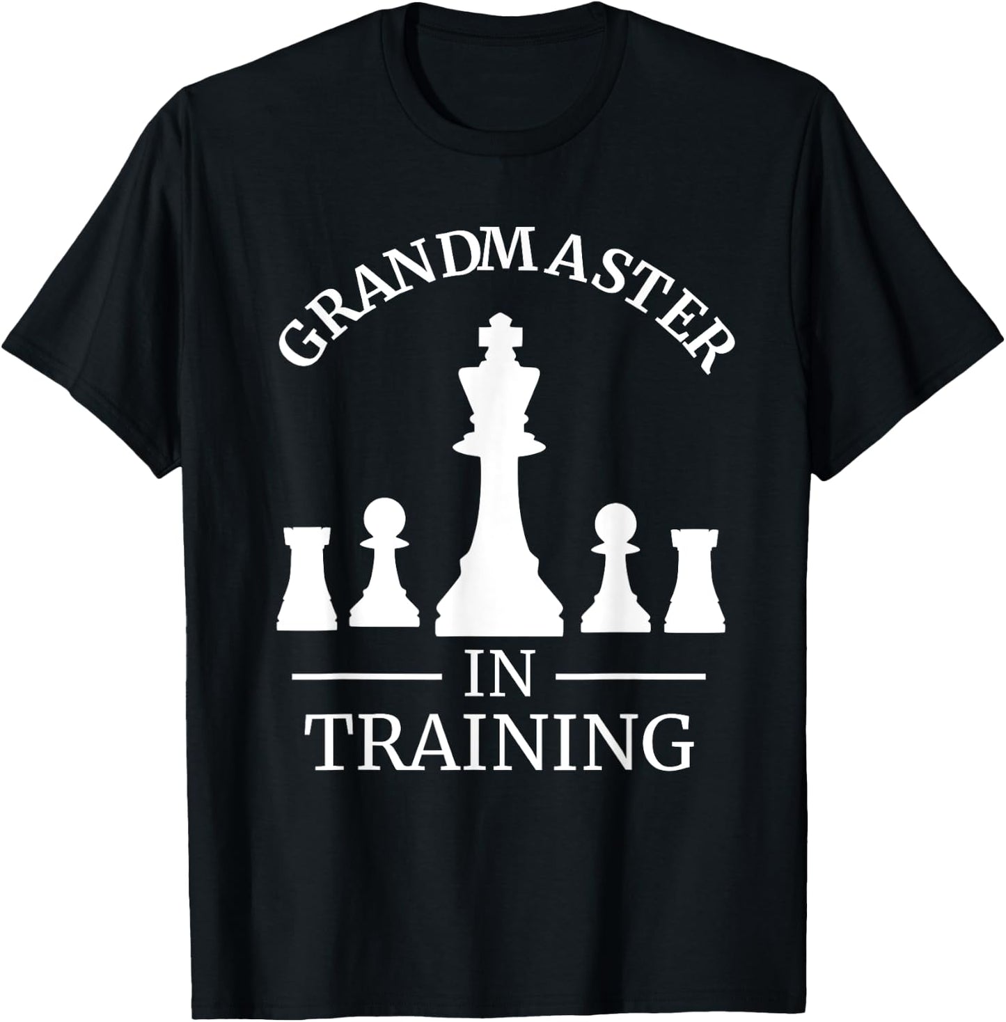 Funny Chess Player - Grandmaster in Training - T Shirt T-Shirt - T-Shirt | Black