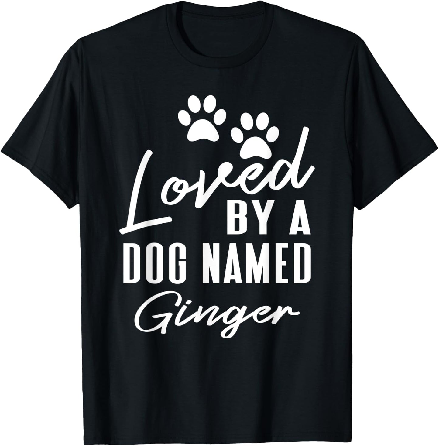 Dog Name Ginger Gift Pet Lover Puppy Paw Print Men Women Kids T-Shirt - T-Shirt | Black