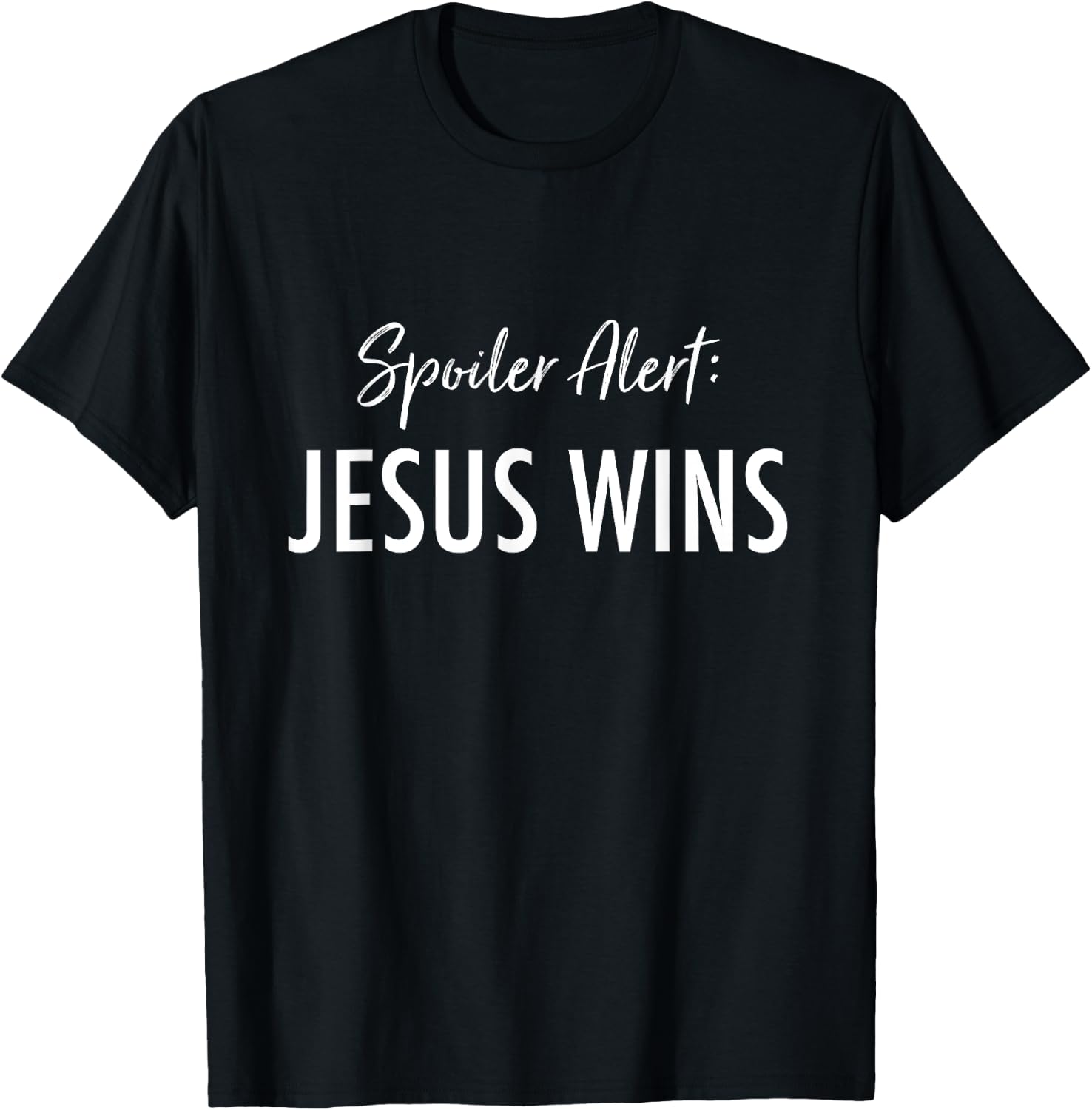 Spoiler Alert: Jesus Wins Deluxe Christian T-Shirt - T-Shirt | Black