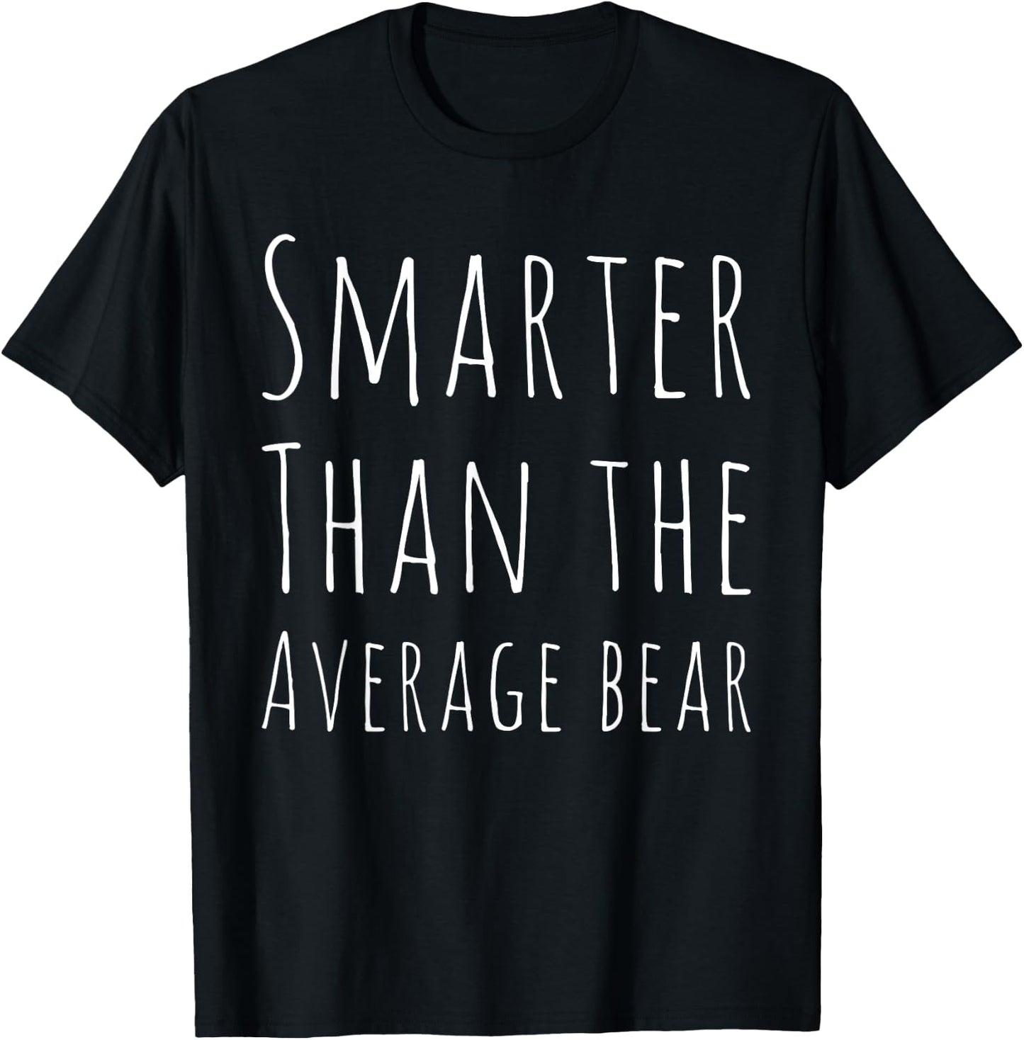 Funny Smarter than Average Bear T-Shirt - T-Shirt | Black