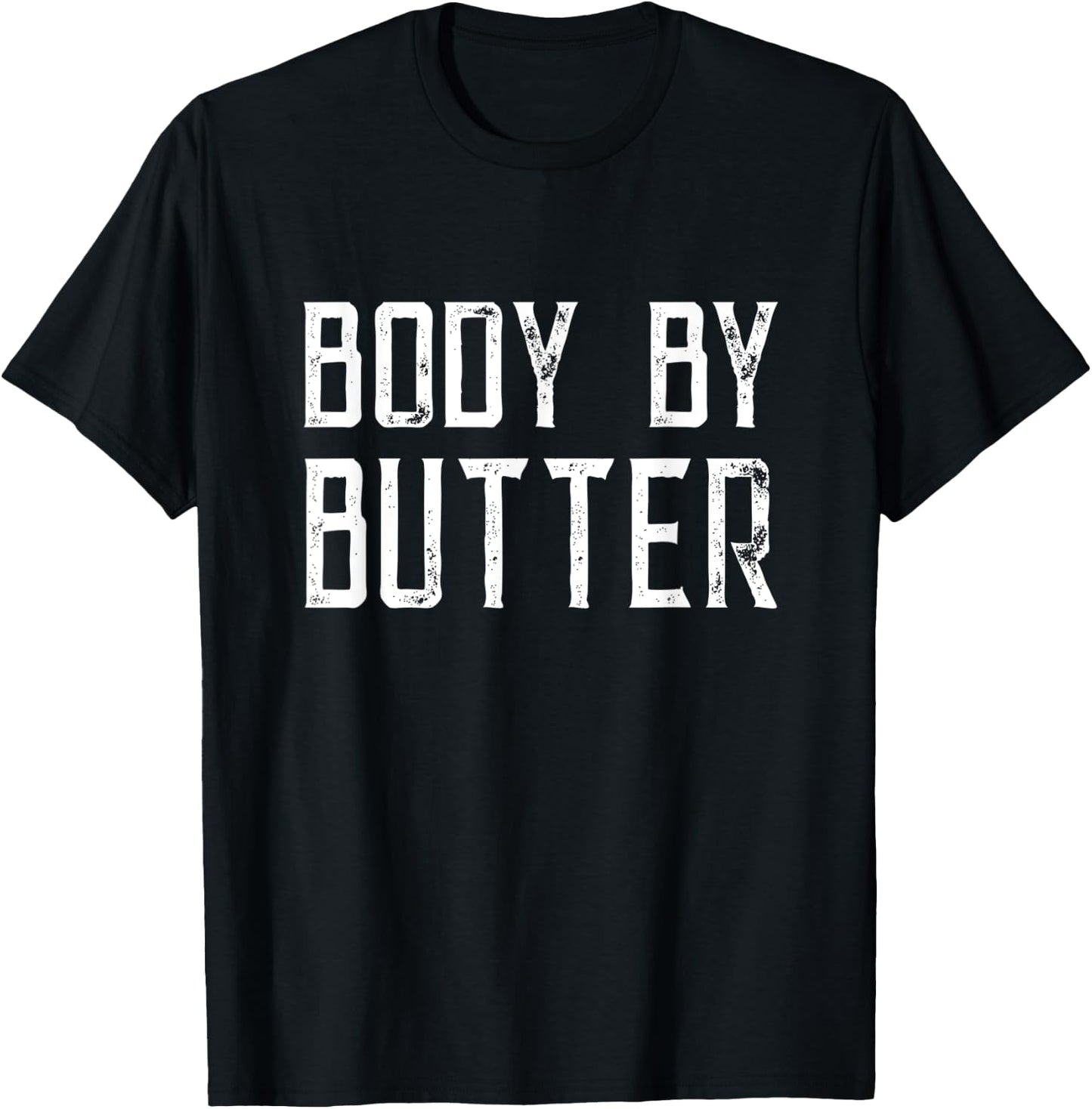 Body by butter T-Shirt - T-Shirt | Black